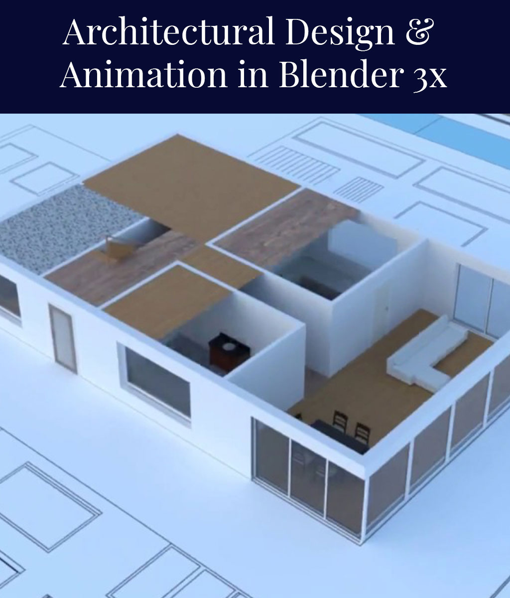 Architectural Design & Animation in Blender 3x