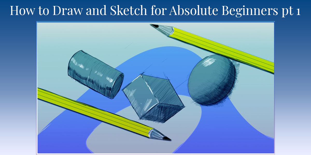 Draw and Sketch for Beginners