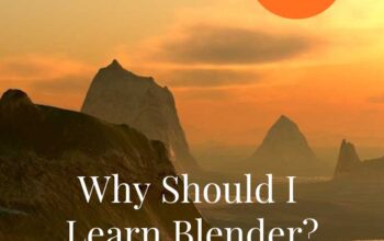 Why Should I learn Blender 3D?
