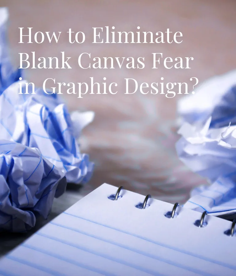 How to Eliminate Blank Canvas Fear in Graphic Design?
