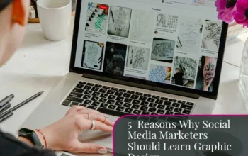 5 Reasons Why Social Media Marketers Should Learn Graphic Design