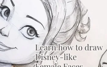 Learn How to Draw Disney-Like Female Faces