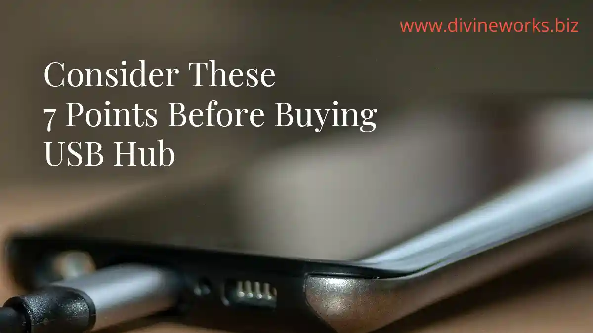 Consider These 7 Points Before Buying USB Hub