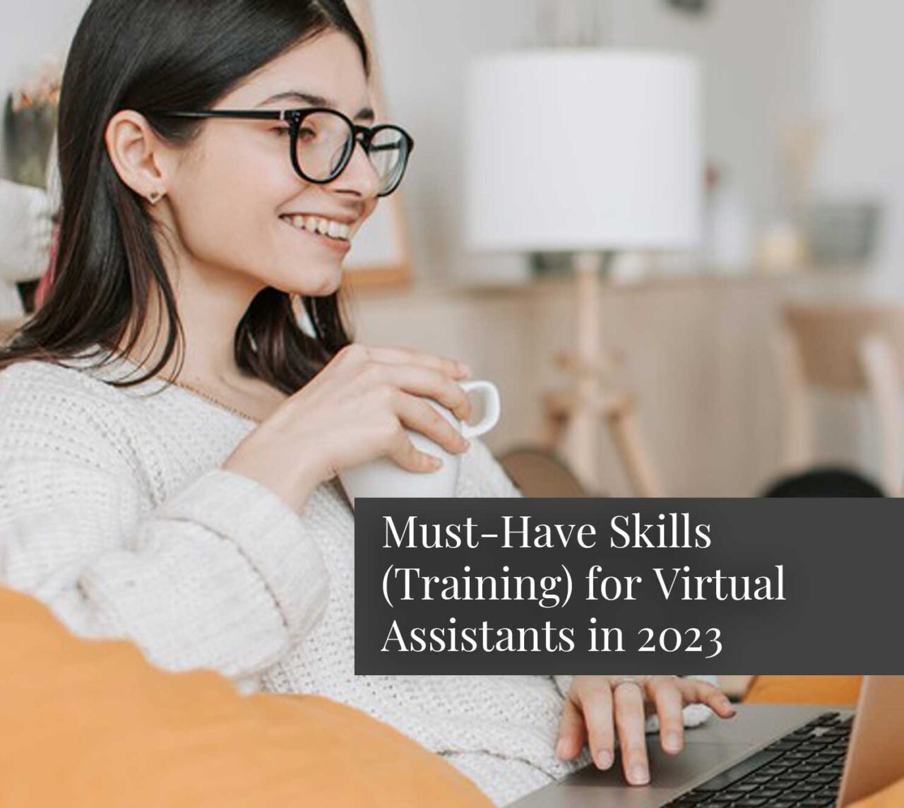 Must-Have Skills (Training) for Virtual Assistants in 2023